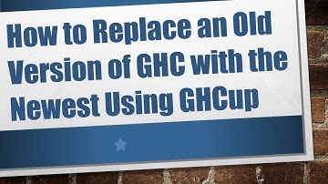 How to Replace an Old Version of GHC with the Newest Using GHCup