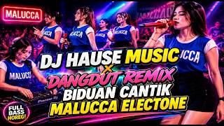 Download lagu DJ MALUCCA ELECTONE PART 4 HOUSE MUSIC X DANGDUT REMIX BIDUAN CANTIK GOYANG HOT