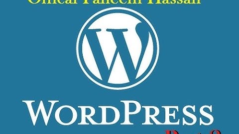 Complete WordPress Video Training in Urdu & Hindi Part 2 Customize WordPress Website