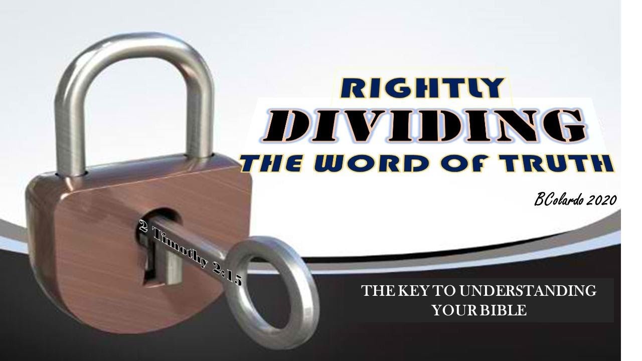 Part 1 Rightly Dividing the Word of Truth