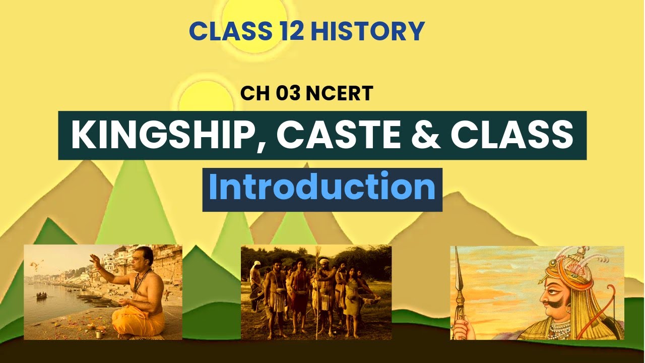 Kinship Caste and Class Class 12 | INTRODUCTION - YouTube