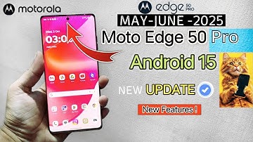Moto Edge 50 Pro May Update 🔥 | Android 15 Stable Update is Here! | New Features & Fixes