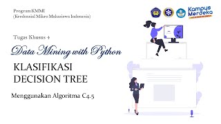 DATA MINING WITH PYTHON : Klasifikasi Decision Tree menggunakan Algoritma C4.5