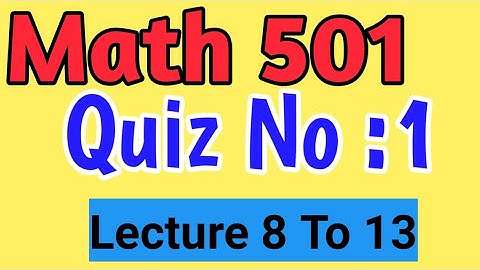 MTH501 Quiz1  (SNB)