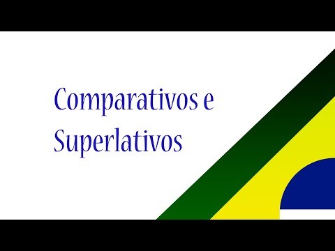 Comparativos e superlativos em português