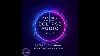 Eclipse Audio Vol. 3 | DJ Sammy – Deep, Melodic & Afro House (27.07.2025)