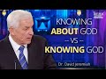 Discover the True Nature of God with Dr. David Jeremiah ✨