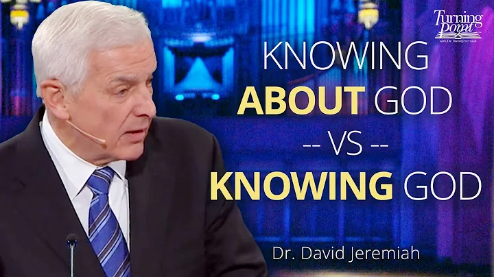 Knowing the God You Worship | Dr. David Jeremiah
