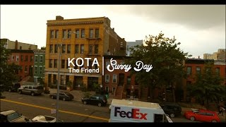 KOTA The Friend - Sunny Day (Official Music Video) chords
