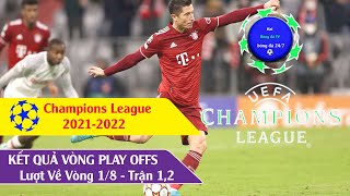 Kết quả bóng đá lượt về Cup C1 Châu Âu Champios league2021-22 Vòng 1/8