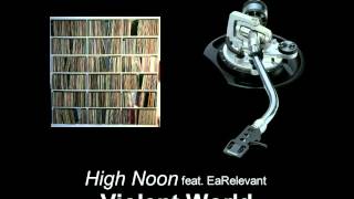 High Noon feat. EaRelevant - Violent World
