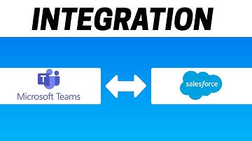 How to Integrate Microsoft Teams with Salesforce