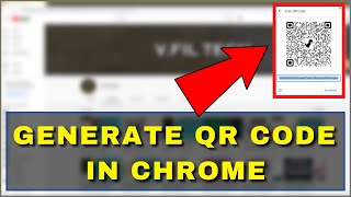 How to Generate QR Code for Webpage or Website Using Google Chrome Browser