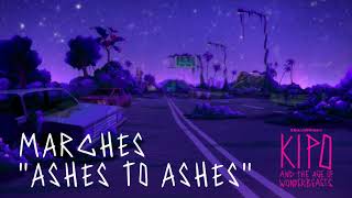 Video thumbnail of ""Ashes To Ashes" - Marches (Kipo and the Age of Wonderbeasts)"