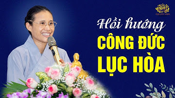 Hồi hướng công đức lục hòa có bị giảm phước không?