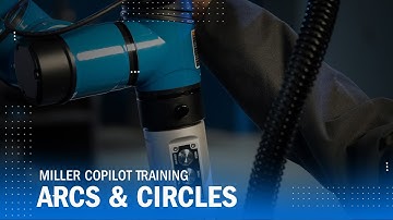 Guide to Programming Arcs and Circles – Miller® Copilot™ Cobot Training