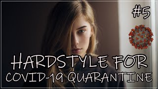 HARDSTYLE FOR COVID-19 QUARANTINE (EUPHORIC HARDSTYLE MIX) ft. CORONAVIRUS #5