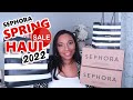 Sephora spring sales event haul 2022all tingz kay