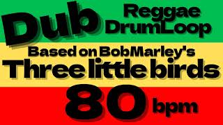 Dub Reggae Drum  Loop Practice Tool 80bpm  based on Bob Marley's Three little birds