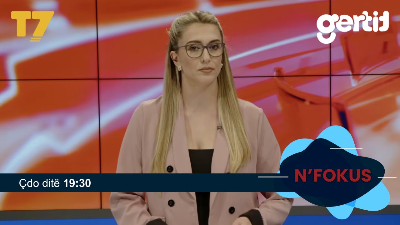 Lajmet e orës 19-30, 27.05.2026 | N'FOKUS | T7

Facebook: https://www.facebook.com/televizioni7
Instagram: https://www.instagram.com/televizioni7
Web: https://www.televizioni7.com

© & ℗ T7 SH.P.K. All rights reserved!