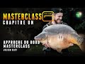 Carp fishing masterclass 6  chapitre 1 approche du bord julien blot