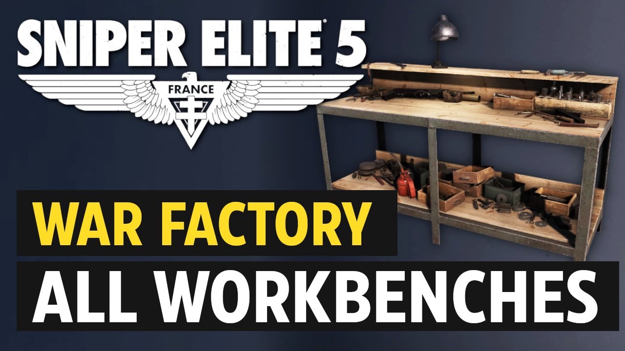 Sniper Elite 5 Mission 4 All Workbench Locations YouTube