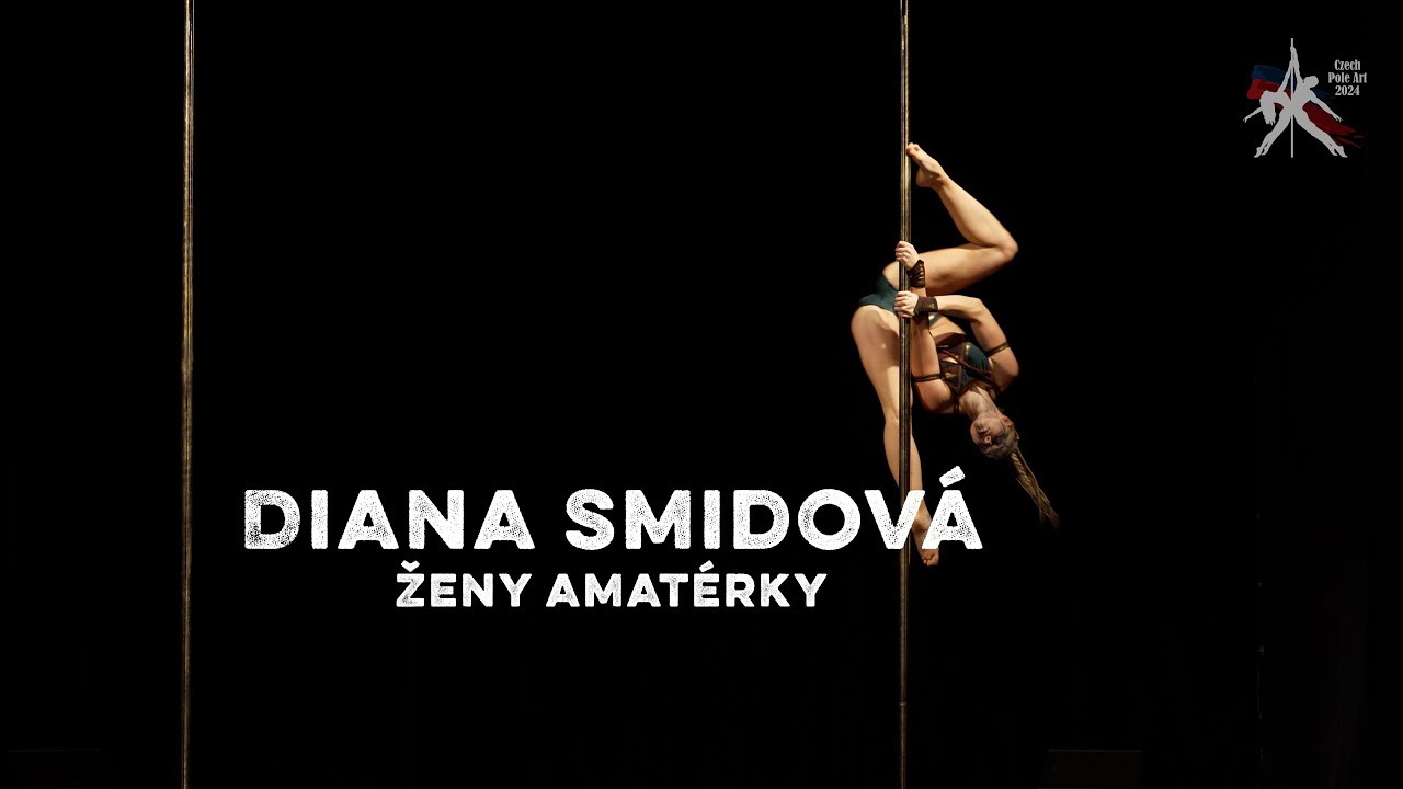 Diana Smidová - Czech Pole Art 2024 - Ženy Amatérky