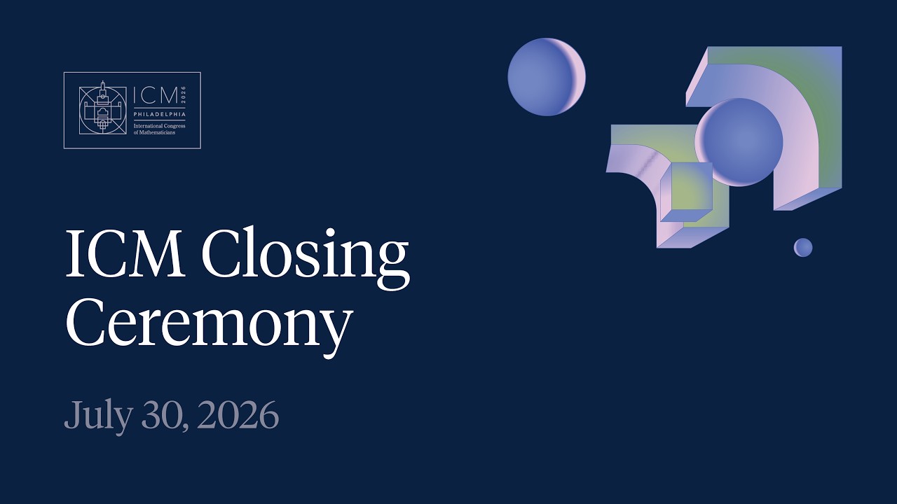 International Congress of Mathematicians: Closing Ceremony