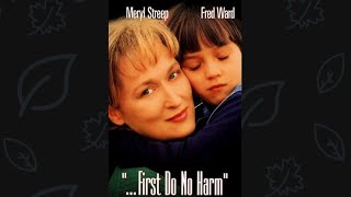 Movie - First Do No Harm starring Meryl Streep and Fred Ward
