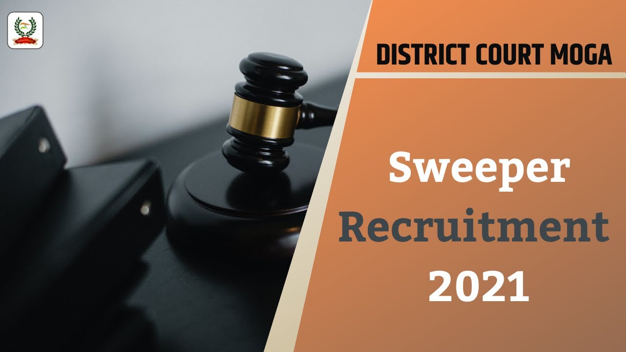 Moga District Court recruitment 2021| Punjab new requirement 2021| Moga Sweeper recruitment 2021