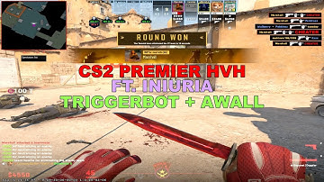 CS2 PREMIER HVH FT. INIURIA TRIGGERBOT + AWALL