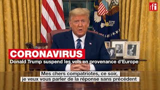 Coronavirus : la déclaration de Donald Trump