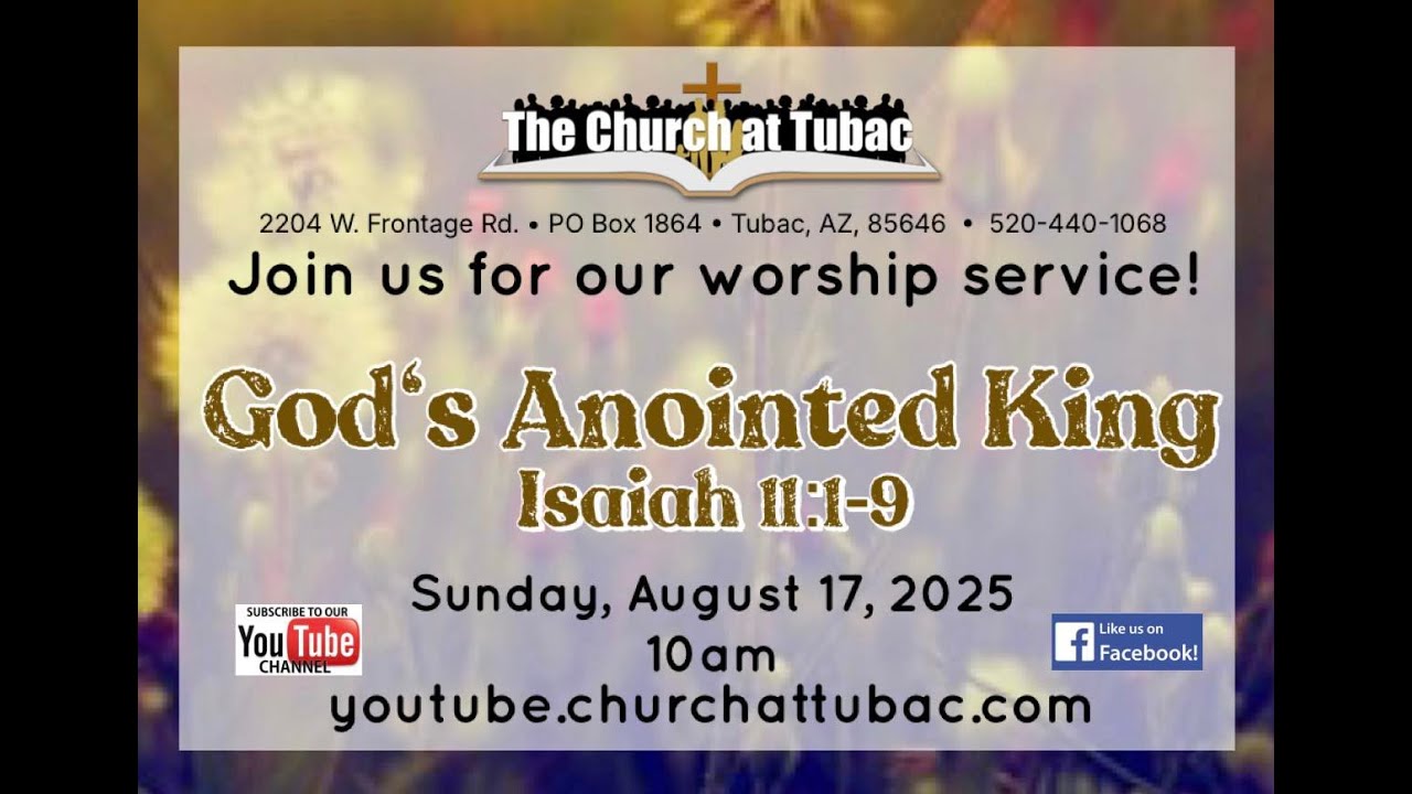 Aug 17, 2025 Service - God’s Anointed King