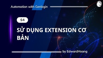 S4: Sử dụng một số extension cơ bản và import extension từ bên ngoài
