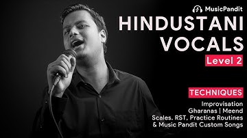 Hindustani Vocals Level 2 Introduction | Music Pandit | Course Introduction