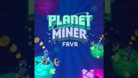 Today I played Planet Miner FRVR | Planet Miner FRVR #1.