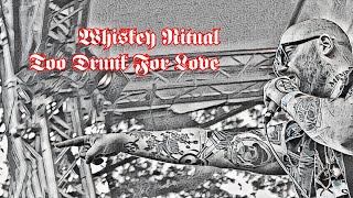 Whiskey Ritual - Too Drunk For Love (Live UTBS 2022)