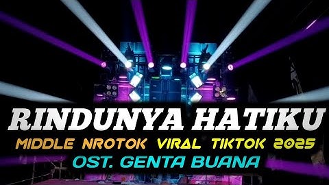 DJ RINDUNYA HATIKU VIRAL TIKTOK 2025 FULL BASS MIDDLE NROTOK NULUP