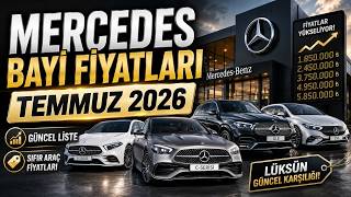 Mercedes Bayi Fiyatları Temmuz 2026 | Son İndirimler