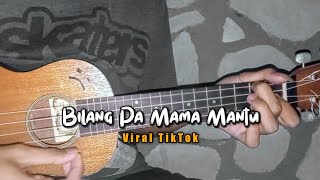 Bilang Pa Mama Mantu - Bulan Sutena Viral Tiktok Cover Ukulele By Amrii
