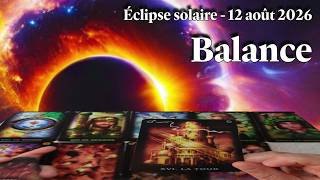 BALANCE ~ la foudre du changement ~ 12 Août 2026 ~ Eclipse solaire