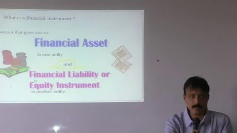 IND AS 32, 107 and 109 - Lecture 1