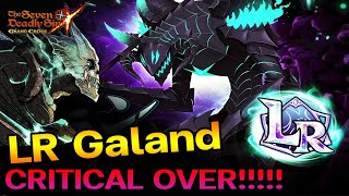 Galand LR CRITICAL OVER!!!!! พลังทำลาย......ล้างจาน | The Seven Deadly Sins Grand Cross [ Asia ]#286