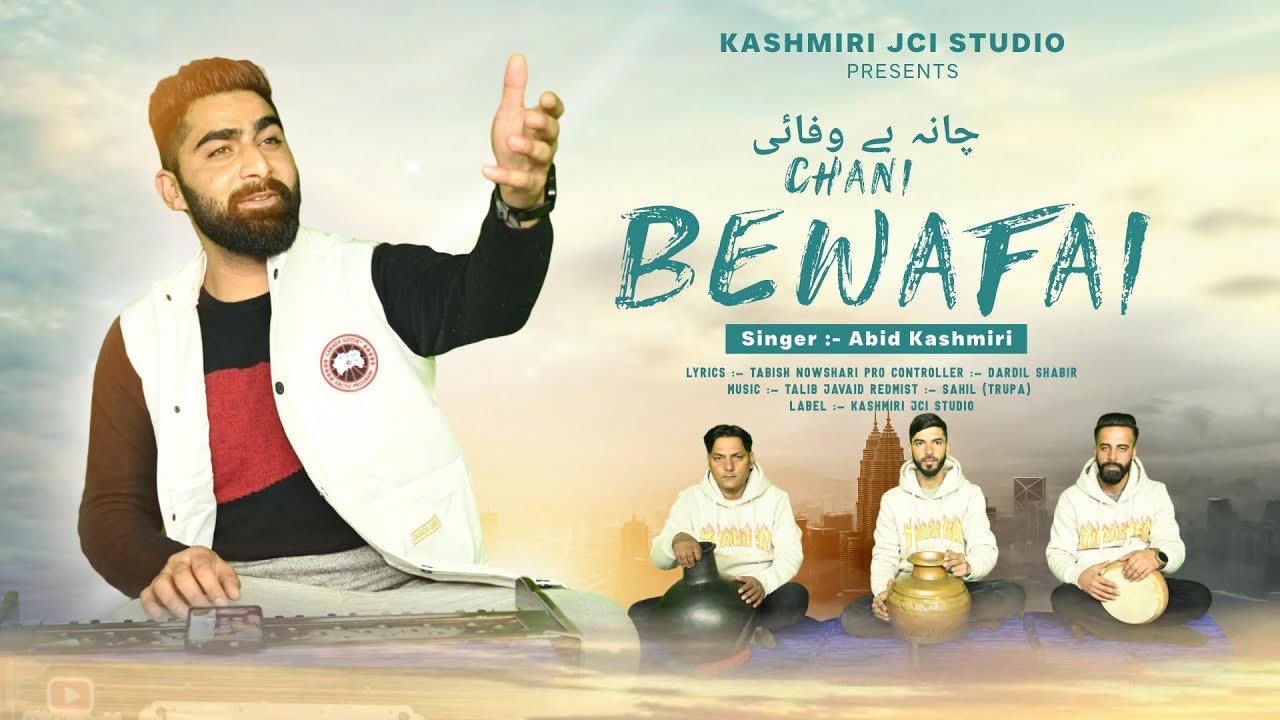 Chani Bewafai | Singer Abid Kashmiri | Tabish Nowshari | New Kashmiri Viral Sad Song