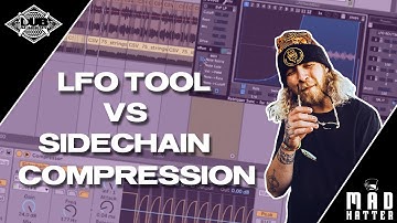 LFO Tool vs. Sidechain Compression w/ Madhatter!
