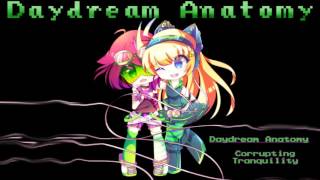 Daydream Anatomy - Corrupting Tranquility