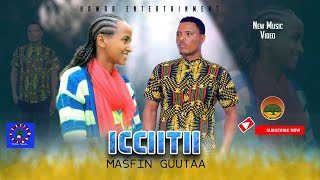 Masfin Guutaa Iccitii Sirba Afaan Oromoo Haaraa New Ethiopian Oromo Music 2023
