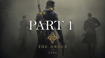 The Order 1886 Gameplay Walkthrough Part 1 - Once A Knight, Always A Knight.
