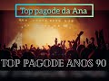 Top pagode anos 90