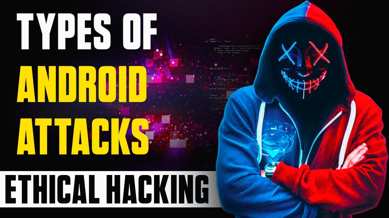 Types of Android Attacks in the Mobile Application Domain In Hindi ...